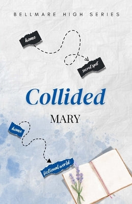 Collided: High School Romance by Wyne, Mary