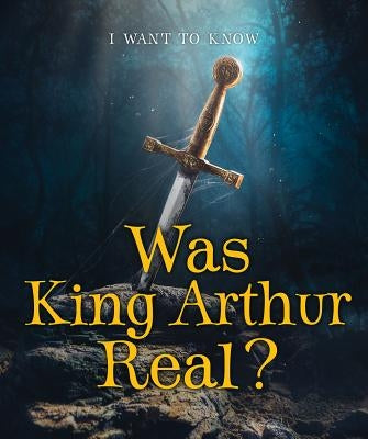 Was King Arthur Real? by Summers, Portia