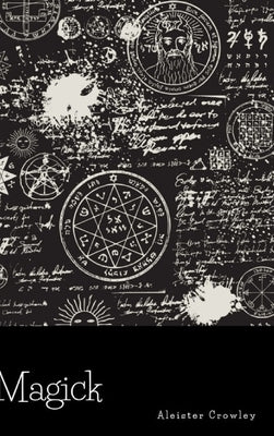 Magick by Crowley, Aleister