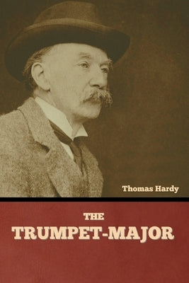 The Trumpet-Major by Hardy, Thomas