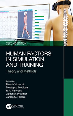 Human Factors in Simulation and Training: Theory and Methods by Vincenzi, Dennis A.