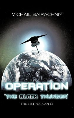 Operation "The Black Thunder" by Bairachniy, Michail