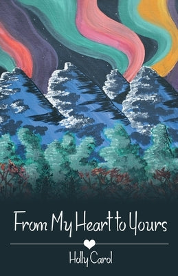 From My Heart to Yours by Carol, Holly