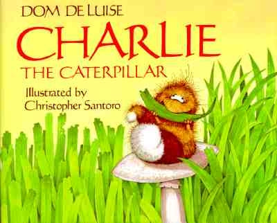 Charlie the Caterpillar by DeLuise, Dom