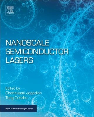 Nanoscale Semiconductor Lasers by Tong, Cunzhu