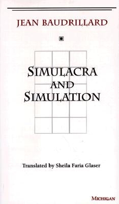 Simulacra and Simulation by Baudrillard, Jean