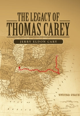 The Legacy of Thomas Carey by Cary, Jerry Eldon