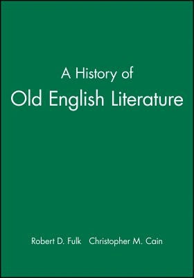 A History of Old English Literature by Fulk, Robert D.