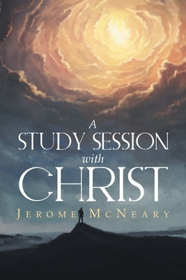 A Study Session with Christ by McNeary, Jerome