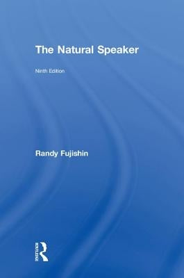 The Natural Speaker by Fujishin, Randy