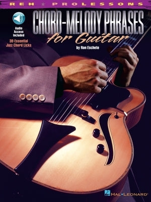 Chord-Melody Phrases for Guitar - Book/Online Audio by Eschete, Ron