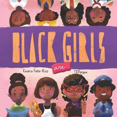 Black Girls Are by Paigee, Tk