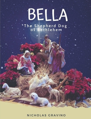 Bella, the Shepherd Dog of Bethlehem by Gravino, Nicholas