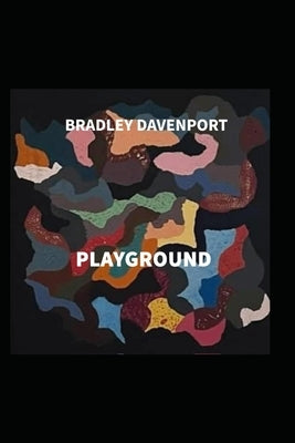 Playground by Davenport, Bradley