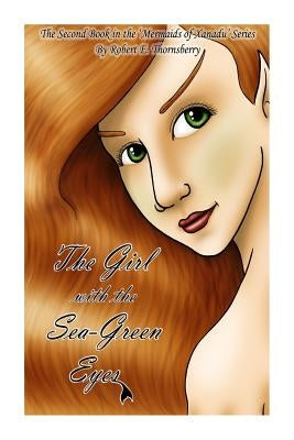 The Girl with the Sea-Green Eyes: The Second Book in the 'Mermaids of Xanadu' Series by Webb, Ashleigh