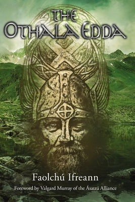 The Othala Edda by Ifreann, Faolchú
