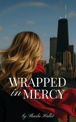 Wrapped in Mercy by Hallett, Sharla