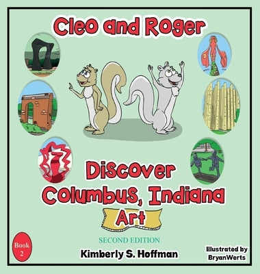 Cleo and Roger Discover Columbus, Indiana - Art by Hoffman, Kimberly S.