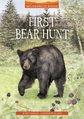 First Bear Hunt by Bird, Gill