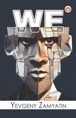 We by Zamyatin, Yevgeny