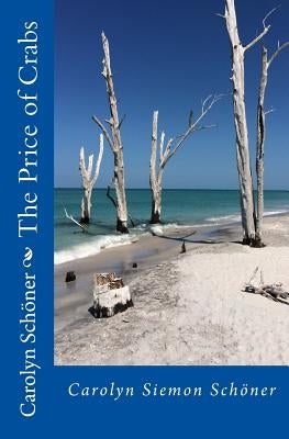 The Price of Crabs by Schoner, Carolyn Siemon