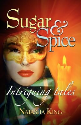 Sugar & Spice by King, Natasha