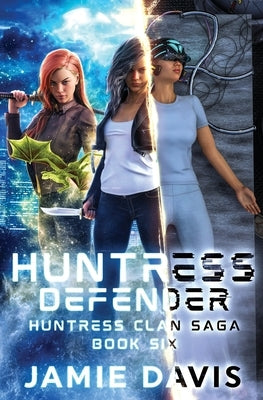 Huntress Defender by Davis, Jamie