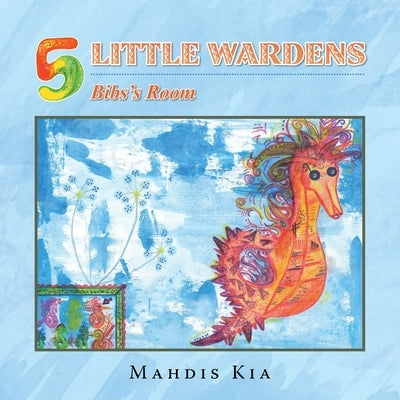 5 Little Wardens: Bib's Room by Kia, Mahdis