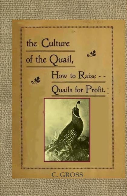 Culture of the Quail by Gross, C.