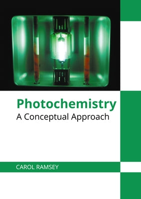 Photochemistry: A Conceptual Approach by Ramsey, Carol