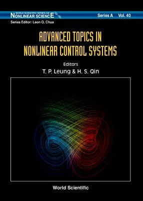 Advanced Topics in Nonlinear Control Systems by Leung, T. P.