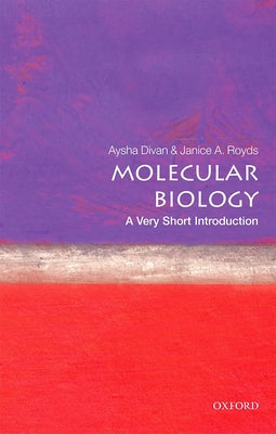 Molecular Biology: A Very Short Introduction by Divan, Aysha
