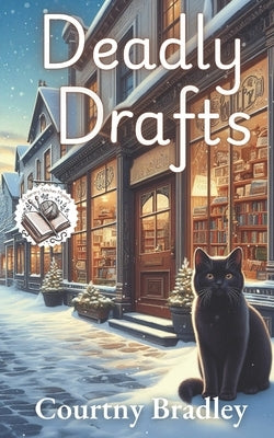 Deadly Drafts by Bradley, Courtny