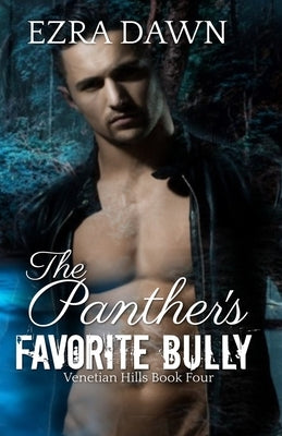 The Panther's Favorite Bully by Dawn, Ezra