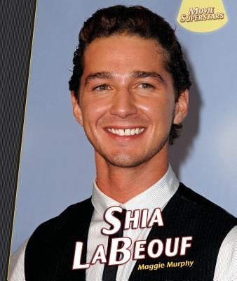 Shia LaBeouf by Murphy, Maggie
