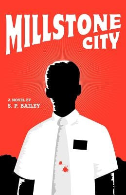 Millstone City by Bailey, S. P.