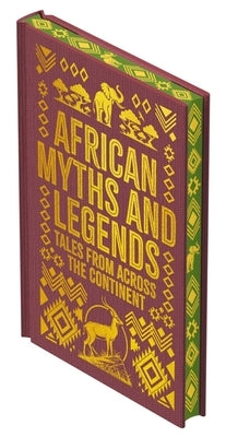African Myths & Legends: Tales from Across the Continent by Arcturus Publishing Limited