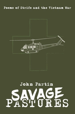Savage Pastures: Poetry of War and Strife by Partin, John