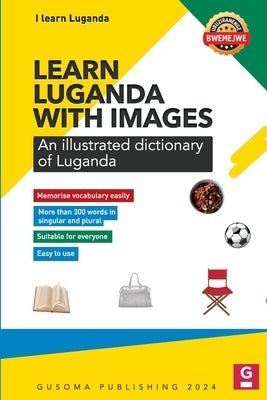 Learn Luganda with images: Illustrated dictionary of Luganda by Sekundane, Munga