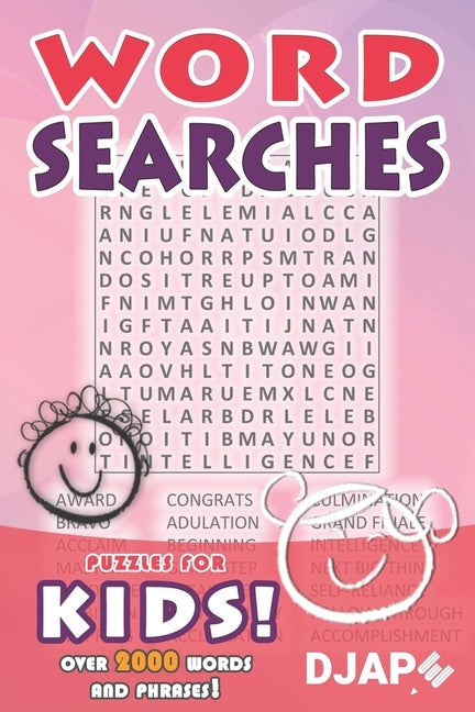 Word Searches - puzzles for KIDS!: over 2000 words and phrases by Djape