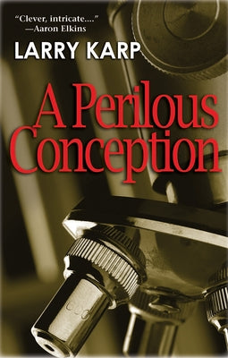 A Perilous Conception by Karp, Larry