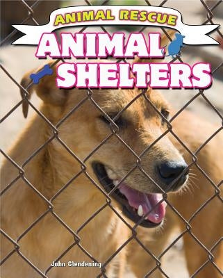 Animal Shelters by Clendening, John