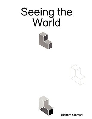 Seeing the World by Clement, Richard