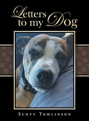 Letters to my Dog by Tomlinson, Scott