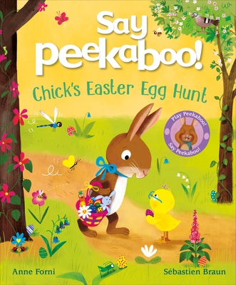 Say Peekaboo! Chick's Easter Egg Hunt by Forni, Anne