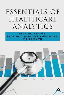 Essentials of Healthcare Analytics by Prof Dr R Gopal