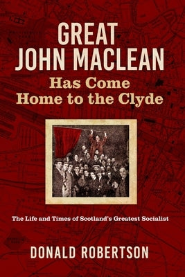 Great John Maclean by Robertson, Donald
