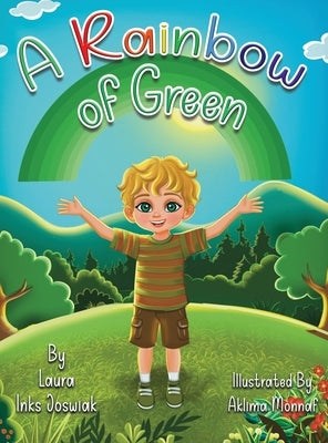 A Rainbow of Green by Joswiak, Laura