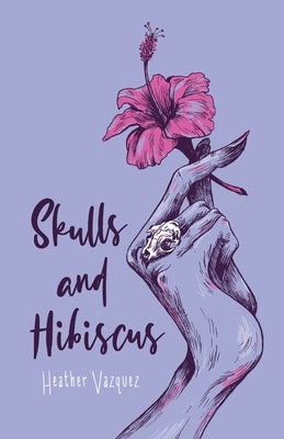 Skulls and Hibiscus by Vazquez, Heather