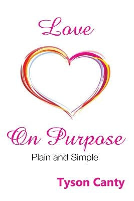 Love on Purpose: Plain and Simple by Canty, Tyson